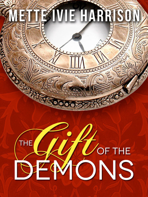Title details for The Gift of the Demons by Mette Ivie Harrison - Available